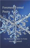 Foremost Formal Poetry: The Natural Tendency to Form