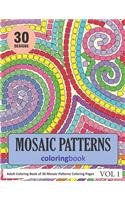 Mosaic Patterns Coloring Book: 30 Coloring Pages of Mosaic Patterns in Coloring Book for Adults (Vol 1)
