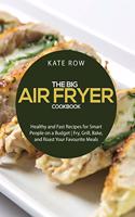 The Big Air Fryer Cookbook