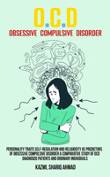 Personality Traits Self-regulation and Religiosity as Predictors of Obsessive Compulsive Disorder A Comparative Study of OCD Diagnosed Patients and Ordinary Individuals