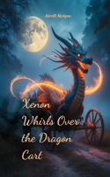 Xenon Whirls Over the Dragon Cart