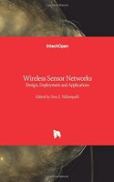Wireless Sensor Networks: Design, Deployment and Applications