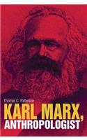 Karl Marx, Anthropologist