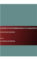 Dangers in the Incommensurability of Globalization: Socio-Political Volatilities