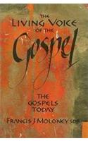 The Living Voice of the Gospel: The Gospels Today