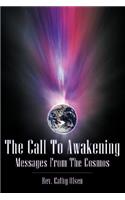 The Call to Awakening - Messages from Fhe Cosmos