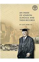 An Index of London Schools and Their Records