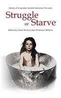 Struggle or Starve
