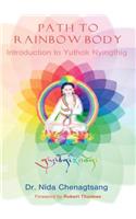 Path to Rainbow Body - Introduction to Yuthok Nyingthig: (English)