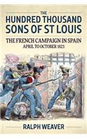 The Hundred Thousand Sons of St Louis