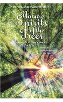 Nature Spirits of the Trees and What They Want to Tell Us