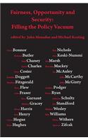 Fairness, opportunity and security: filling the policy vacuum