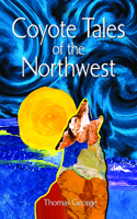 Coyote Tales of the Northwest