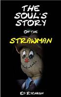Soul's Story Of The Strawman
