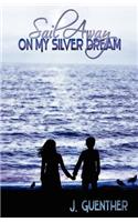 Sail Away on My Silver Dream