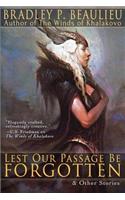 Lest Our Passage Be Forgotten & Other Stories