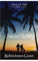 Sunset Lullaby, Christy & Todd the Baby Years Book 3, Volume 3