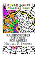 Kaleidoscopes to Color