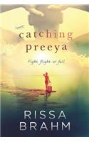 Catching Preeya