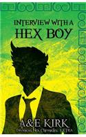 Interview With a Hex Boy