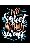 No Sweet without Sweat