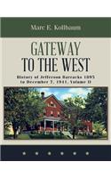 Gateway to the West: History of Jefferson Barracks 1895 to December 7, 1941, Volume II
