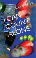 I Can Count Alone: (1 Everything That Moves)