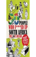 50 People Who F***ed Up South Africa