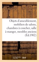 Objets d'Ameublement, Mobiliers de Salons, Chambres À Coucher, Salle À Manger, Meubles Anciens: Objets d'Art Et de Vitrine