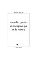 Nouvelles Pensees de Metaphysique Et de Morale