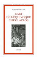 L'Art de L'Equivoque Chez Laclos: (72 Bibliotheque Des Lumieres)