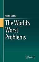 World's Worst Problems