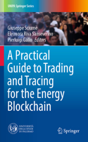 Practical Guide to Trading and Tracing for the Energy Blockchain