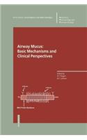 Airway Mucus: Basic Mechanisms and Clinical Perspectives