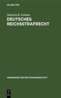 Deutsches Reichsstrafrecht: (16 Grundrisse Der Rechtswissenschaft)