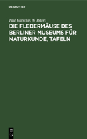 Die Fledermäuse Des Berliner Museums Für Naturkunde, Tafeln