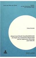Ahmed Azmi Efendis Gesandtschaftsbericht ALS Zeugnis Des Osmanischen Machtverfalls Und Der Beginnenden Reformaera Unter Selim III.: (44 Geist Und Werk Der Zeiten)