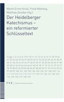 Der Heidelberger Katechismus - Ein Reformierter Schlusseltext