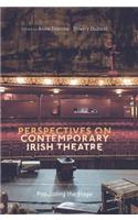 Perspectives on Contemporary Irish Theatre