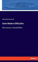Some Modern Difficulties: Nine Lectures. Second Edition