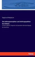 Die Anthropomorphien und Anthropopathien bei Onkelos: und den späteren Targumim mit besonderer Berücksichtigung der Ausdrücke