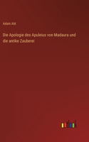 Apologie des Apuleius von Madaura und die antike Zauberei