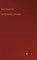 Luiz de Camões, marinheiro
