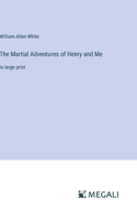 Martial Adventures of Henry and Me
