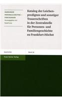 Katalog Der Leichenpredigten Und Sonstiger Trauerschriften in Der Zentralstelle Fur Personen- Und Familiengeschichte Zu Frankfurt-Hochst