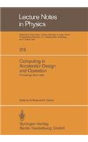 Computing in Accelerator Design and Operation: Proceedings of the Europhysics Conference Held at the Hahn-Meitner-Institut Für Kernforschung Berlin Gmbh Berlin, Germany, September 20-23, 1983