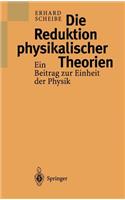 Die Reduktion physikalischer Theorien
