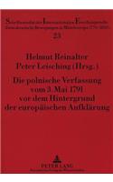 Die Polnische Verfassung Vom 3. Mai 1791 VOR Dem Hintergrund Der Europaeischen Aufklaerung