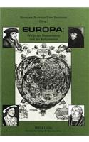 Europa: Wiege des Humanismus und der Reformation