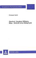 Stanford, Vaughan Williams, Bliss - Sinfonik Ohne Metaphysik